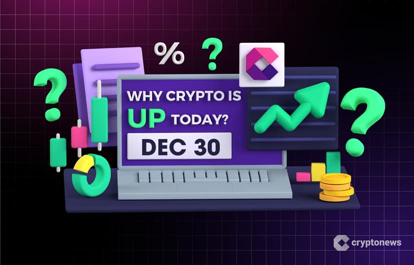 Why Is Crypto Up Today? – December 30, 2025