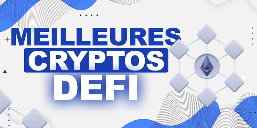 Les Meilleures Cryptos DeFi | Avis & Guide Débutant