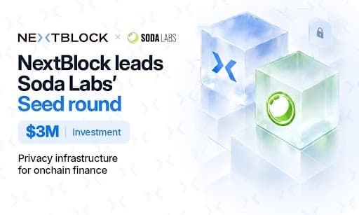 NextBlock invests $3M in Soda Labs to expand blockchain privacy - CoinJournal